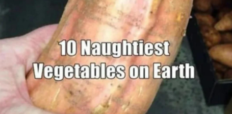 10 Naughtiest Vegetables on Earth