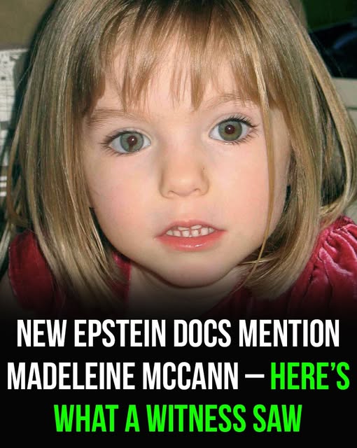 New Epstein docs mention Madeleine McCann – here is what a witness saw!
