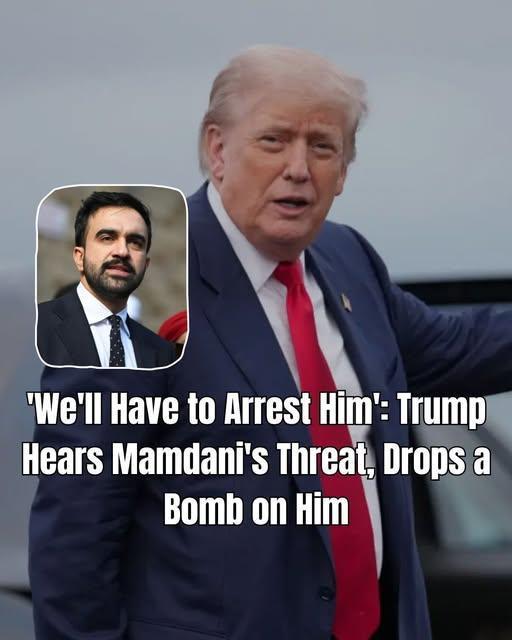 Trump Warns New York Mayor-Elect Mamdani: ‘We’ll Have To Arrest Him’