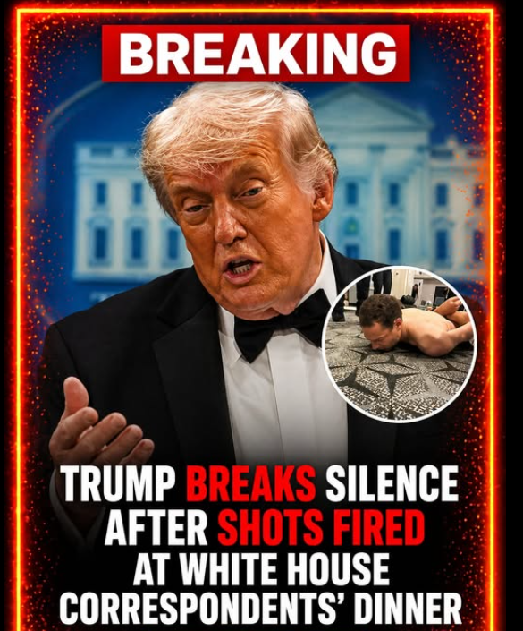 Trump speaks out after shots are fired at White House correspondents’ dinner