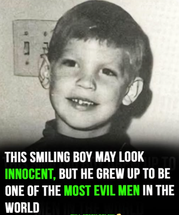 This smiling boy grew up to be one of the most evil men on earth