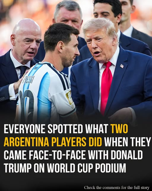Everyone spotted what two Argentina players did when they came face-to-face with Donald Trump on World Cup podium