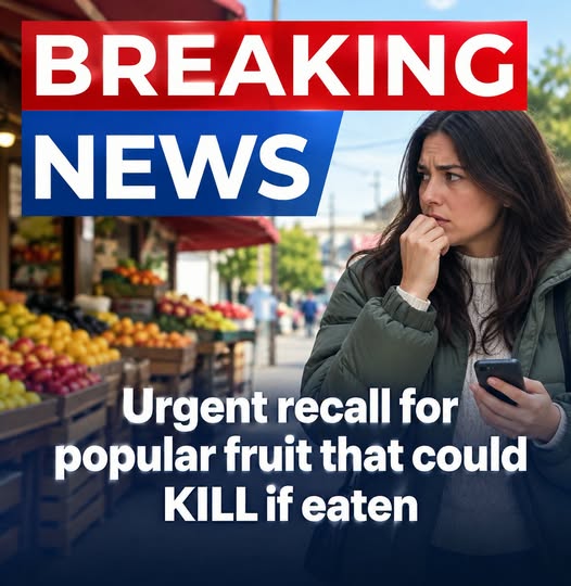 Urgent recall for fruit sold in multiple!