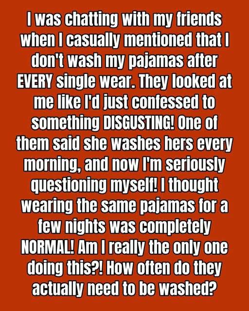 Woman Confesses She Doesn’t Wash Pajamas After Each Use, Leaving People Shocked